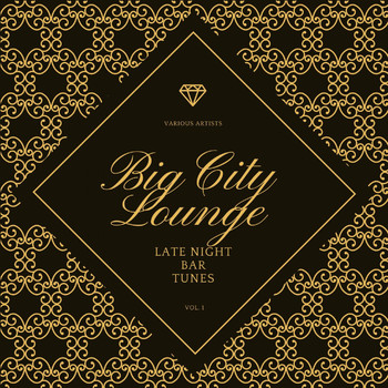 Various Artists - Big City Lounge, Vol. 1 (Late Night Bar Tunes)