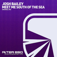 Josh Bailey - Meet Me South Of The Sea