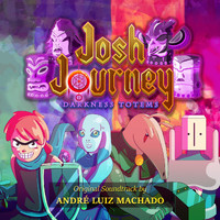 André Luiz Machado - Josh Journey: Darkness Totems (Original Soundtrack)