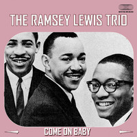Ramsey Lewis Trio - Come On Baby