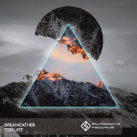 Dreamcather - Too Late
