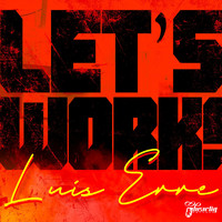 Luis Erre - Let's Work