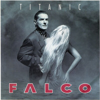 Falco - Titanic (The Complete Mixes)