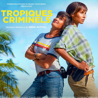 Arno Alyvan - Tropiques Criminels (Bande originale de la série)