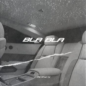 Moises - BLA BLA