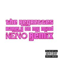 The Regrettes - Barely on My Mind (NERVO Remix [Explicit])