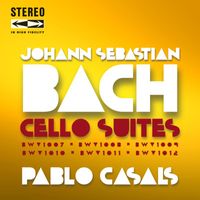Pablo Casals - Johann Sebastian Bach Cello Suites