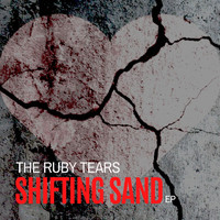 The Ruby Tears - Shifting Sand