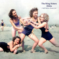 The King Sisters - Aloha (High Definition Remaster 2022)