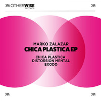 Marko Zalazar - Chica Plastica EP