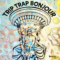 Eliza Good - Trip Trap Bonjour
