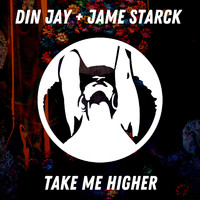 Din Jay and Jame Starck - Take Me Higher