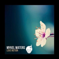 Mykel Waters - Love Notion