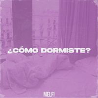 Melfi - ¿CÓMO DORMISTE? (Explicit)