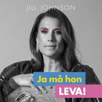 Jill Johnson - Ja må hon leva