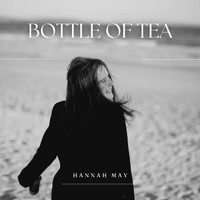 Hannah May - Bottle of Tea