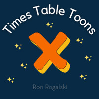 Ron Rogalski - Times Table Toons