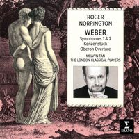Sir Roger Norrington - Weber: Konzertstück, Oberon Overture & Symphonies Nos. 1 & 2