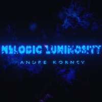 Andre Kornev - Melodic Luminocity