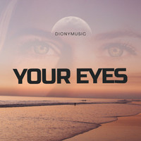 DIONYMUSIC - Your Eyes