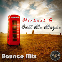 Michael B. - Call Me Maybe (Bounce Mix)