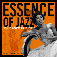 Sarah Vaughan - Essence of Jazz (World's Greatest Jazz Collection)
