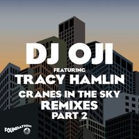 DJ Oji - Cranes In The Sky (feat. Tracy Hamlin) [Remixes, Pt. 2]