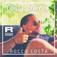 Rocco Costa - Cento Giorni