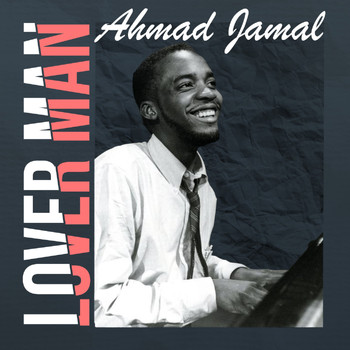Ahmad Jamal - Lover Man