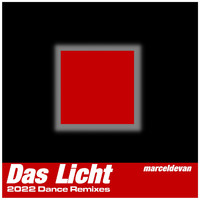 Marcel de Van - Das Licht (2022 Dance Remixes)