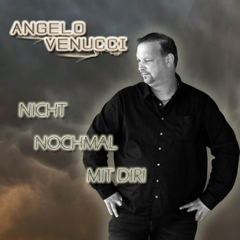 Angelo Venucci - Nicht nochmal mit dir