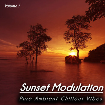 Various Artists - Sunset Modulation, Vol. 1 (Pure Ambient Chillout Vibes)