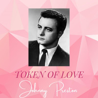 Johnny Preston - Token of Love