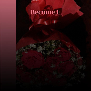 Various Artists - Become E