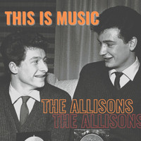 The ALLISONS - This Is Music