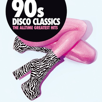 Various Artists - 90s Disco Classics - The Alltime Greatest Hits