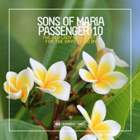 Sons Of Maria & Passenger 10 - The Old Lady Who Waits for the Days to Go By