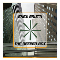 Enea Brutti - The Deeper Box
