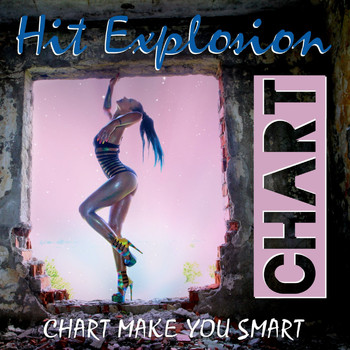 Various Artists - Hit Explosion: Chart Make You Smart