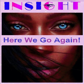 Insight - Here We Go Again