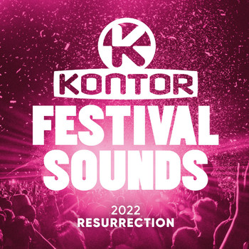 Various Artists - Kontor Festival Sounds 2022 - Resurrection (Explicit)