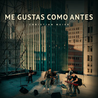 Christian Meier - Me Gustas Como Antes (Radio Edit)