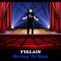 Yvalain - Daring To Sing