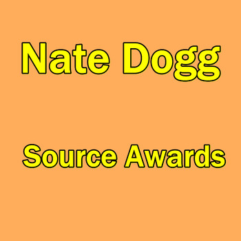 Nate Dogg - Source Awards