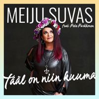 Meiju Suvas - Tääl on niin kuuma (feat. Pete Parkkonen) [Vain elämää kausi 13]