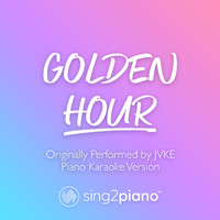 Sing2Piano - golden hour (Shortened) [Originally Performed by JVKE] (Piano Karaoke Version)