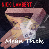 Nick Lambert - Mean Trick