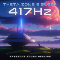 Stargods Sound Healing - Theta Zone 6 Sleep 417Hz