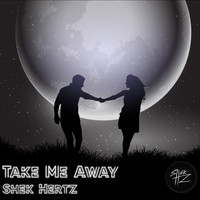 Shek Hertz - Take Me Away