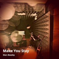 Marc Beasley - Make You Stay
